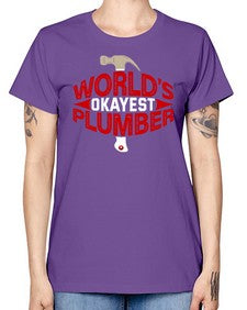 Worlds okayest plumber 1664# - plumber -  Missy T-Shirt