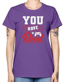 You Have Died 57# - video games -  Missy T-Shirt