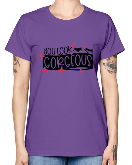 You Look Gorgeous Style 4# - beauty - fashion -  Missy T-Shirt