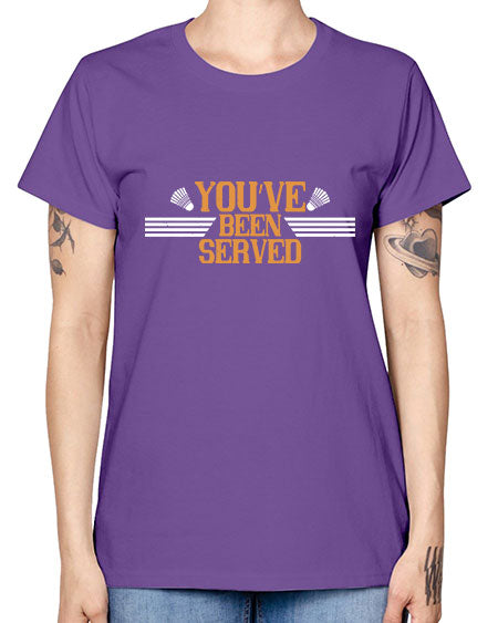 You’ve been served 1714# - badminton -  Missy T-Shirt