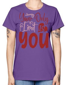 Your Only Limit Is You Style 54# - motivation -  Missy T-Shirt
