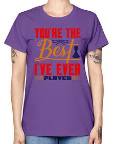 Youre the best Ive ever played 174# - chess -  Missy T-Shirt