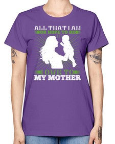 all that i am or hope to be i owe to my mother 44# - parents day -  Missy T-Shirt
