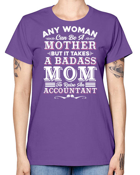 any woman can be a mother accountant 580# - accountant -  Missy T-Shirt