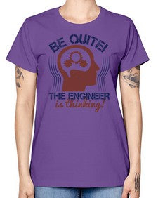 be quite the engineer is thinking Style 59# - engineer -  Missy T-Shirt