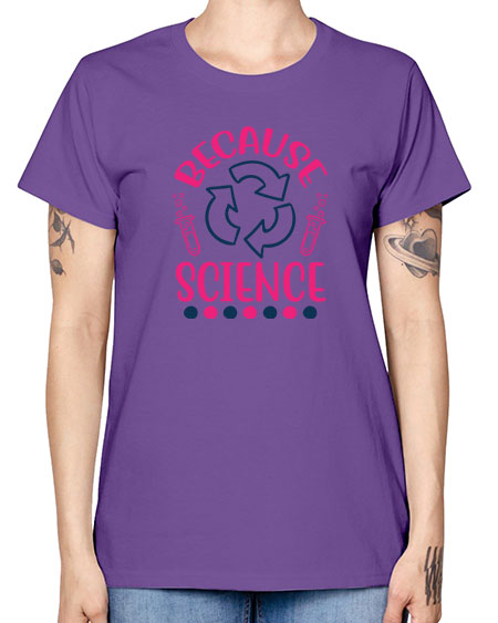 because science 280# - general science -  Missy T-Shirt