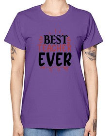 best teacher ever Style 79# - teacher -  Missy T-Shirt