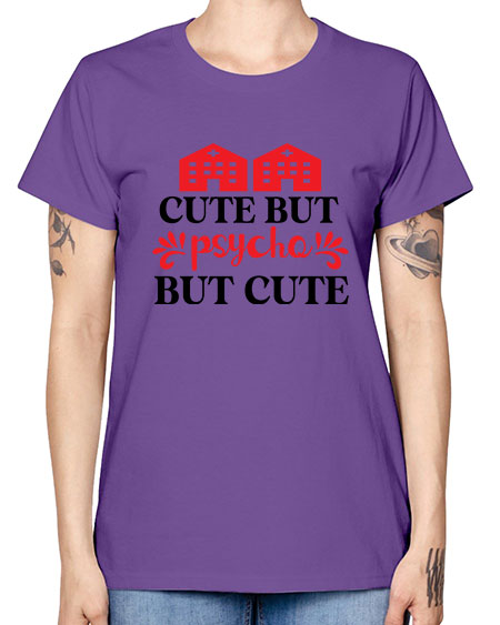 cute but psycho but cute 277# - general science -  Missy T-Shirt
