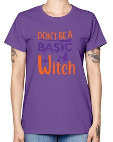 dont be a basic witch 45# - witch -  Missy T-Shirt