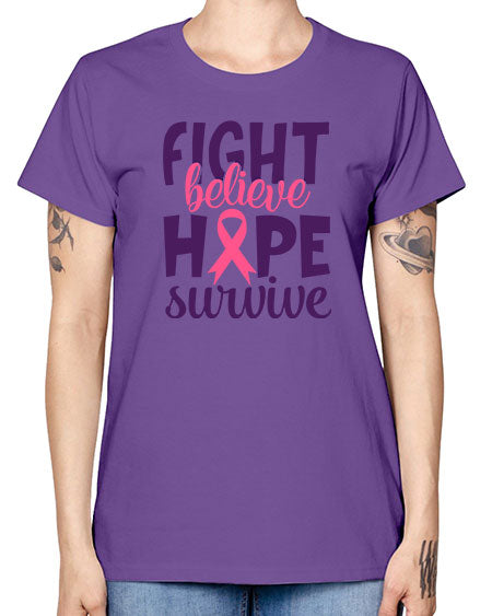 fight believe hope survive Style 13# - breast cancer -  Missy T-Shirt