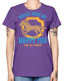horses make me happy you not so much Style 41# - horse -  Missy T-Shirt