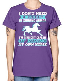 i dont need a knight in shining armor - horse -  Missy T-Shirt