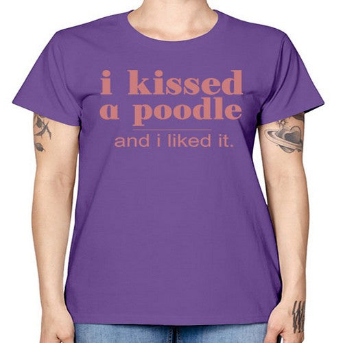 i kissed a poodle and i liked it - dogs -  Missy T-Shirt