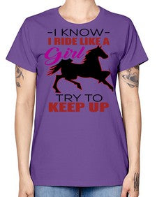 i kno i ride like a girl try to keep up - horse -  Missy T-Shirt