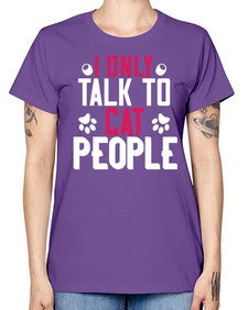 i only talk to cat people Style 58# - cats -  Missy T-Shirt