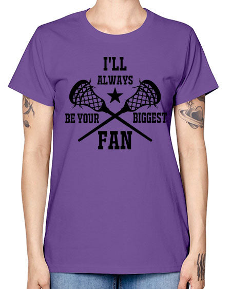 i'll always be your biggest fan 10# - lacrosse -  Missy T-Shirt