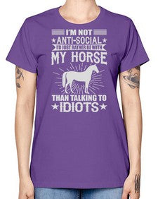 im not anti social id just rather be with my horse - horse -  Missy T-Shirt
