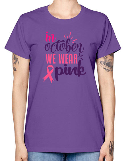 in october we wear pink Style 9# - breast cancer -  Missy T-Shirt