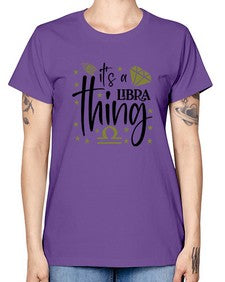 its a Libra thing 269# - libra -  Missy T-Shirt