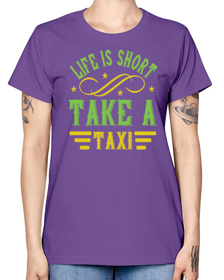 life is short take a taxi Style 1053# - Bus Driver -  Missy T-Shirt