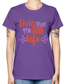 livin that nineth garde life 497# - nineth grade -  Missy T-Shirt