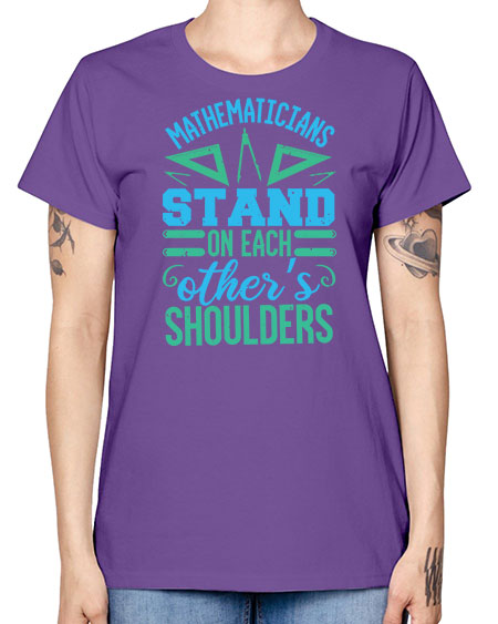 mathematicins stand on each others shoulders 36# - pi -  Missy T-Shirt