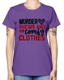 murder shows and comfy clothes 944# - true crime -  Missy T-Shirt