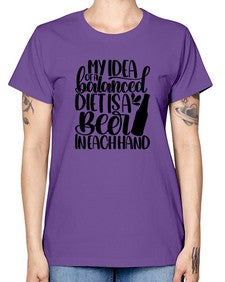 my idea of a balanced diet 1425# - beer -  Missy T-Shirt