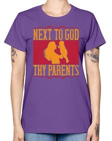 next to god thy parents 485# - parents day -  Missy T-Shirt
