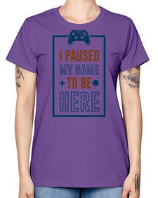 paused my game to hire 144# - video games -  Missy T-Shirt