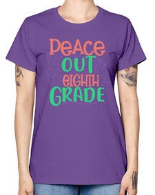peace out eighth gradee 617# - eighth grade -  Missy T-Shirt