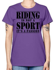 riding is not a sport its a passion - horse -  Missy T-Shirt