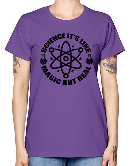 science its like magic but real 82# - general science -  Missy T-Shirt