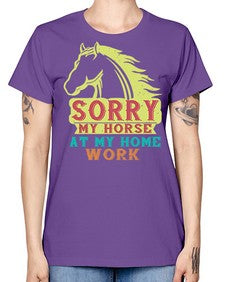 sorry my horse at my home work Style 22# - horse -  Missy T-Shirt