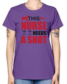 this nurse needs a shot 1559# - nurse -  Missy T-Shirt