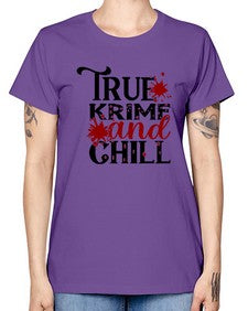 true krime and chill 1189# - true crime -  Missy T-Shirt