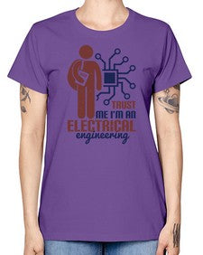 trust me Im an electrical engineering Style 454# - engineer -  Missy T-Shirt