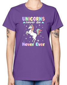 unicorns never die never ever 539# - unicorn -  Missy T-Shirt
