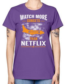 watch more sunsets then netflix  48# - airplane -  Missy T-Shirt