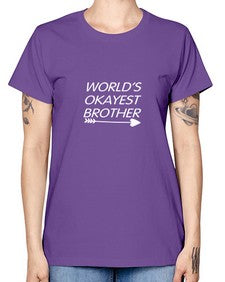 world is okayest brother 694# - brother -  Missy T-Shirt