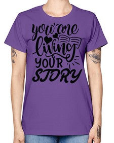 you are living your story Style 60# - motivation -  Missy T-Shirt