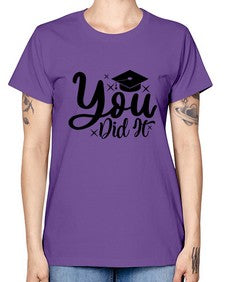 you did it 1017# - graduation -  Missy T-Shirt