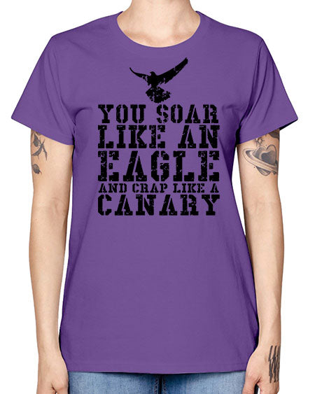 you soar like an eagle and crap like a canary 87# - birds -  Missy T-Shirt
