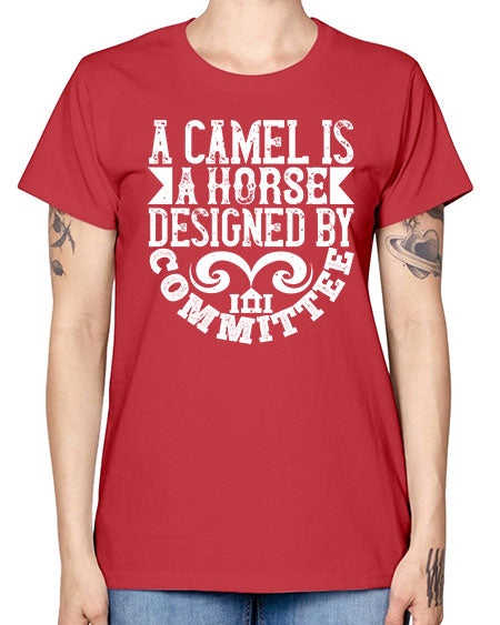 A camel is a horse designed by committee Style 1# - architect -  Missy T-Shirt