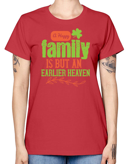 A happy family is but an earlier heaven Style 11# - kids -  Missy T-Shirt