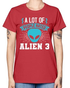 A lot of people hated alien 1# - ufo -  Missy T-Shirt