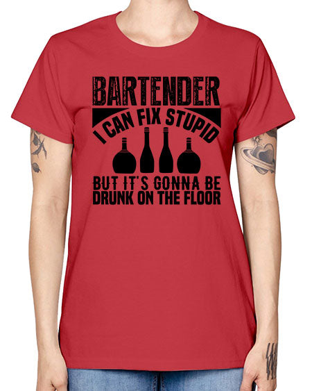 Bartender I can fix Style 54# - bartender -  Missy T-Shirt