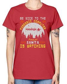 Be nice to the forensic computer analyst 32# - computer -  Missy T-Shirt