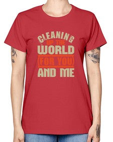 Cleaning up the world for you and me Style 97# - cleaner -  Missy T-Shirt