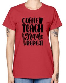 Coffee Teach Grade Repeat Style 671# - teacher -  Missy T-Shirt